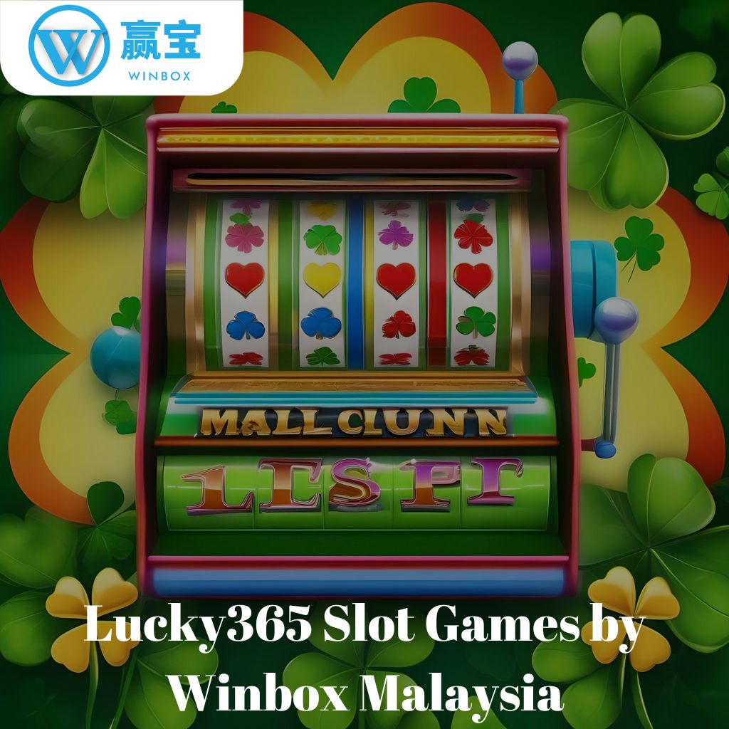 Winbox Malaysia 的 Lucky365 老虎机游戏