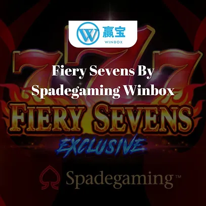 spadegaming winbox 推出的 fiery sevens